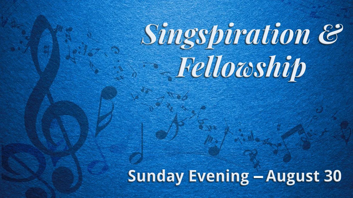 August 30 Singspiration